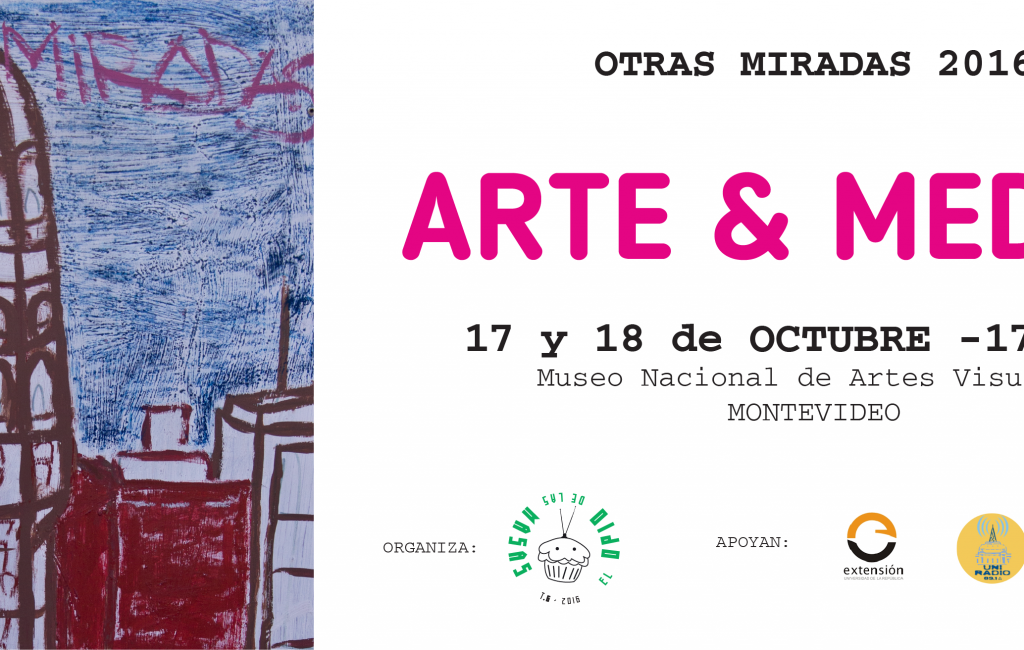 Otras miradas 2016 – Arte y medios