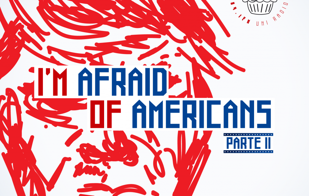 Temporada 6 | Programa 28: I’m afraid of Americans (parte II)