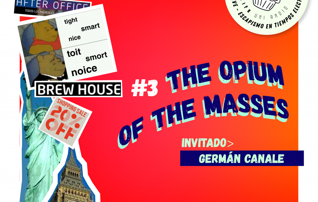 Temporada 9 | Programa 03: The Opium of the Masses